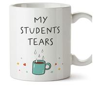 MUGFFINS Teacher Mug - in English - My Students tears - Funny Gift for Colleagues - Ceramic 11oz Mug