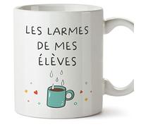 MUGFFINS Teacher Mug - in French - Les larmes de mes élèves - Funny Gift for Colleagues - Ceramic 11oz Mug