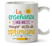 MUGFFINS Teacher Mug with Quote La enseñanza ES el Mayor acto de optimismo in Spanish | Teacher Gift idea | Thank You Present School | Infantil v1
