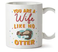 MUGFFINS Wife Mug - in English - You are Like no Otter - Funny Gift - Ceramic 11oz Mug