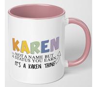 Mugged Off It's a Karen Thing not Karen Mug not a Name but a Status You Earn