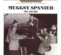 Muggsy Spanier - 1931 And 1939