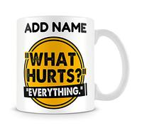 MUGGZ Athlete Personal Trainer Mug Personalised Gift - “What Hurts?” “Everything.”