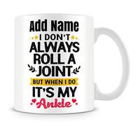 MUGGZ Friend Mug Personalised Gift - I Don't Always Roll A Joint But When I Do It's My Ankle