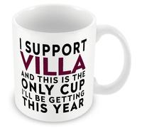 MUGGZ Funny Aston Villa Football Mug - I Support Aston Villa and This is The Only Cup I’ll Be Getting This Year - Joke Gift for Dad, Friends, Fans - 11oz Ceramic - Dishwasher Safe