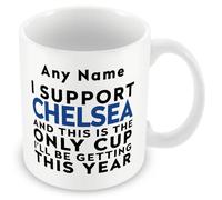 MUGGZ Funny Chelsea Mug Gift - Personalised I Support Chelsea and This is The Only Cup I’ll Be Getting This Year - Football Joke Present for Blues Fans - 11oz Ceramic, Dishwasher Safe