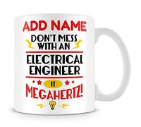 MUGGZ Funny Engineer Mug Personalised Gift - Don't Mess with an Electrical Engineer It Megahertz!
