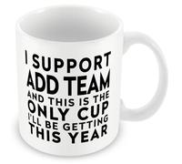 MUGGZ Funny Football Mug - I Support [Your Team Here] and This is The Only Cup I’ll Be Getting This Year - Joke Present - 11oz Ceramic, Dishwasher Safe