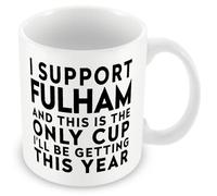 MUGGZ Funny Fulham Football Mug - I Support Fulham and This is The Only Cup I’ll Be Getting This Year - Joke Gift - 11oz Ceramic - Dishwasher Safe