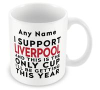 MUGGZ Funny Liverpool Mug Gift - Personalised I Support Liverpool and This is The Only Cup I’ll Be Getting This Year - Football Joke Present - 11oz Ceramic, Dishwasher Safe