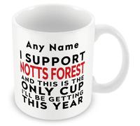 MUGGZ Funny Nottingham Mug Gift - Personalised I Support Nottingham and This is The Only Cup I’ll Be Getting This Year - Football Joke Present - 11oz Ceramic, Dishwasher Safe