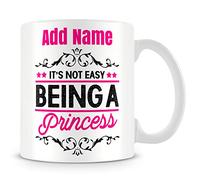 MUGGZ Funny Princess Mug Personalised Gift - It's Not Easy Being A Princess