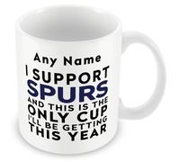 MUGGZ Funny Tottenham Mug Gift - Personalised I Support Tottenham and This is The Only Cup I’ll Be Getting This Year - Football Joke Present - 11oz Ceramic, Dishwasher Safe
