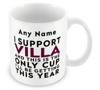 MUGGZ Funny Villa Mug Gift - Personalised I Support Villa and This is The Only Cup I’ll Be Getting This Year - Football Joke Present for Him - Ceramic, 11oz, Dishwasher Safe