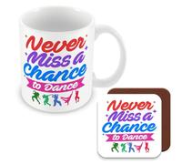 MUGGZ Gift Mug & Coaster for Dancer/Dancing - Never Miss A Chance to Dance - Giftset - Made in The UK