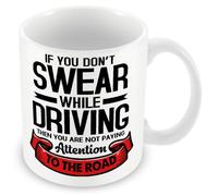 MUGGZ Gift Mug for Driver - If You Don't Swear While Driving Then You are Not Paying Attention to The Road - Custom Funny Coffee Mug - Unique Gift for Friends & Family