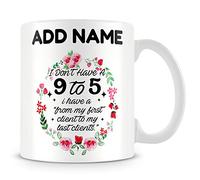 MUGGZ Hairdresser Mug Personalised Gift - I Don't Have A 9 to 5... I Have A “from My First Client to My Last Client.”