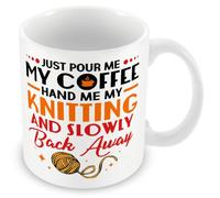 MUGGZ Mug Gift for Knitting - Pour Me My Coffee Hand Me My Knitting and Back Away - Custom Funny Coffee Mug - Unique Gift for Friends & Family