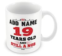 MUGGZ Personalised 19th Birthday Mug - Rude Funny Custom Name Coffee Cup - 19 Years Old and Still a Nob - Bold Black & Red Design - 11oz Ceramic