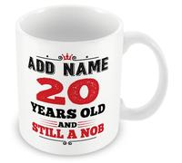 MUGGZ Personalised 20th Birthday Mug - Rude Funny Custom Name Coffee Cup - 20 Years Old and Still a Nob - Bold Black & Red Design - 11oz Ceramic