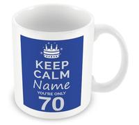 MUGGZ Personalised Keep Calm You’re Only 70 or Any Age Blue Mug Gift for Him | Custom Name Funny Birthday Present for Husbands Friends Family | Ceramic Coffee Tea Cup | Dishwasher Safe Novelty Gift