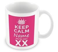 MUGGZ Personalised Keep Calm You’re Only Any Age or Any Age Pink Mug Gift for Her | Custom Name Funny Birthday Present for Wives Friends Colleagues | Ceramic Coffee Cup | Dishwasher Safe Novelty Gift
