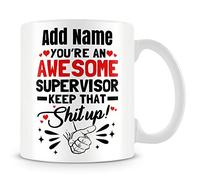 MUGGZ Supervisor Mug Personalised Gift - You're an Awesome Supervisor Keep That Sh!T Up