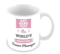 MUGGZ The World's Greatest Senior Manager Personalised Mug - Personalised Gift - Customise Cup with Name - Pink
