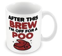 MUGGZ Work Colleague/Friend Funny Gift Mug - After This Brew I'm Off for A Poo - Custom Funny Coffee Mug - Unique Gift for Friends & Family
