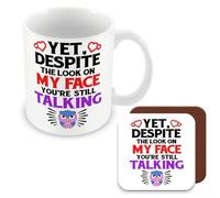 MUGGZ Work Colleague/Friend Funny Gift Mug & Coaster - Yet, Despite The Look On My Face, You're Still Talking - Giftset - Made in The UK