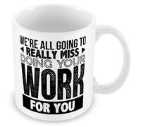 MUGGZ Work Leaving Present for Colleagues - We're All Going to Really Miss Doing Your Work for You