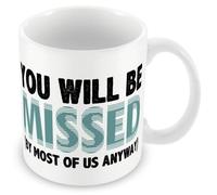 MUGGZ Work Leaving Present for Colleagues - You Will Be Missed (by Most of Us Anyway)