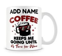 MUGGZ Work Mug Personalised Gift - Coffee Keeps Me Going Until It's Time for Wine