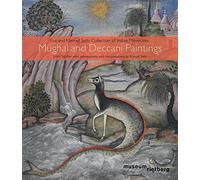 Mughal and Deccani Paintings: Eva and Konrad Seitz Collection of Indian Miniatures
