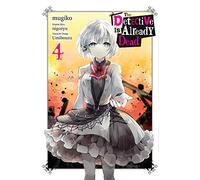 The Detective Is Already Dead, Vol. 4 (manga): (DETECTIVE IS ALREADY DEAD GN)