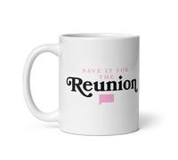Mugs Bravo Save It for The Reunion Themed Mug Mulled Drinks 330ml