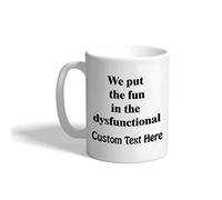 Mugs We Put The Fun in Dysfunctional Tea Cups Friends 330ml | Coffee Mug Fabulous Ceramic Coffee Mug for Christmas Office New Home