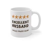 MugsByAly Funny Coffee Mug - Excellent Husband, Would Marry Again