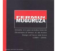 Muguruza Fermin - Chansons D'Amour Et De Haine