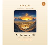 Muhammad ﷺ: L'enfance à La Mecque (Les Prophètes - NEA KIDZ)