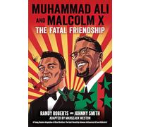 Muhammad Ali and Malcolm X: The Fatal Friendship (A Young Readers Adaptation of Blood Brothers)