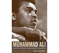 Muhammad Ali and the Greatest Heavyweight Generation