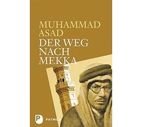 Muhammad Asad Der Weg nach Mekka (Hardback)