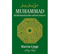 Muhammad: His Life Based on the Earliest Sources: (3rd New edition)