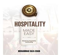 Muhammad Khan Hospitality Made Easy: Mastering Hospitality Accounting Paperback Book Muhammad Khan Multicolor