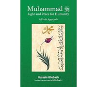 MUHAMMAD LIGHT AND PEACE FOR HUMANITY: A Fresh Approach