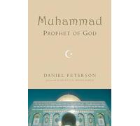 Muhammad, Prophet of God (The Bible in Its World)