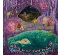 Mui Zyu - Nothing Or Something To Die For