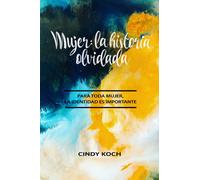 Mujer : La historia olvidada