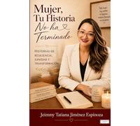 Mujer, Tu Historia No ha Terminado.: Historias de Resiliencia, sanidad y propósito.